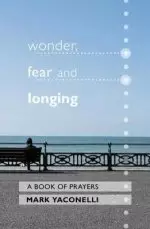 Wonder, Fear and Longing