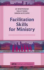 Facilitation Skills for Ministry