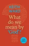 What Do We Mean by 'God'?