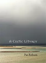 A Celtic Liturgy