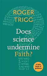 Does Science Undermine Faith?