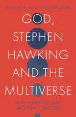 God, Stephen Hawking and the Multiverse