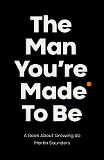 The Man You're Made to Be