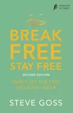 Break Free, Stay Free, Second Edition