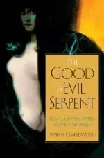 The Good and Evil Serpent