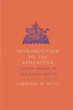 Introduction to the Apocrypha: Jewish Books in Christian Bibles