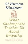 Of Human Kindness: What Shakespeare Teaches Us about Empathy