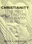 Christianity: The First Two Thousand Years