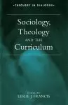 Sociology, Theology and the Curriculum