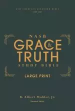 NASB, The Grace and Truth Study Bible (Trustworthy and Practical Insights), Large Print, Hardcover, Green, Red Letter, 1995 Text, Comfort Print