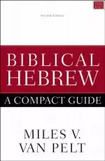 Biblical Hebrew: A Compact Guide: Updated Edition