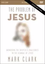 The Problem of Jesus, A Video Study