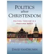 Politics after Christendom