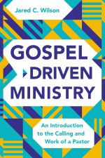 Gospel-Driven Ministry