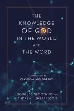 The Knowledge of God in the World and the Word