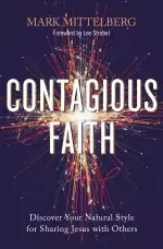 Contagious Faith: Discover Your Natural Style for Sharing Jesus with Others