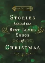 Stories Behind the Best-Loved Songs of Christmas