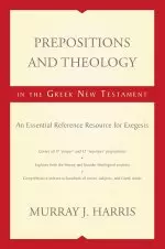 Prepositions And Theology In The Greek New Testament