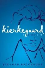 Kierkegaard: A Single Life