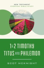 1 and   2 Timothy, Titus, and Philemon