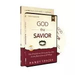 God the Savior Study Guide with DVD: Our Freedom in Christ and Our Role in the Restoration of All Things