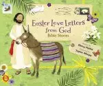 Easter Love Letters from God, Updated Edition: Bible Stories