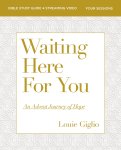 Waiting Here for You Bible Study Guide plus Streaming Video