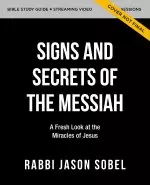 Signs and Secrets of the Messiah Bible Study Guide plus Streaming Video