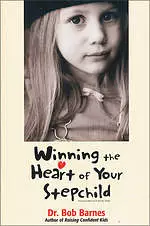 Winning the Heart of Your Stepchild