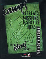 Camps, Retreats, Missions, & Service Ideas