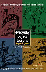 Everyday Object Lessons For Youth Groups