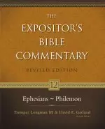 Ephesians - Philemon: Vol 12 : Expositor's Bible Commentary 