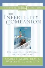 The Infertility Companion: Hope and Help for Couples Facing Infertility