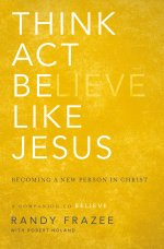 Think, Act, be Like Jesus