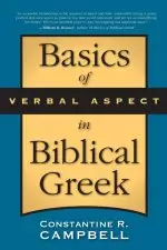 Basics Of Verbal Aspect In Biblical Gree