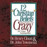 12 'Christian' Beliefs That Can Drive You Crazy