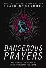 Dangerous Prayers