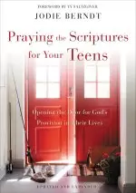 Praying the Scriptures for Your Teens