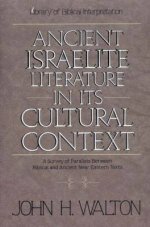 Ancient Israelite Literature In Its Cultural Context