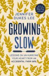 Growing Slow