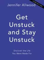 Get Unstuck and Stay Unstuck