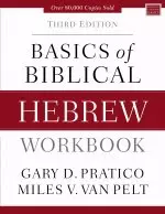 Basics of Biblical Hebrew Workbook: Third Edition