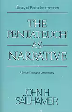 Pentateuch as Narrative: Biblical-Theological Commentary