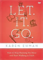 Let. it. Go.: A DVD Study