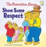 Berenstain Bears Show Some Respect The P