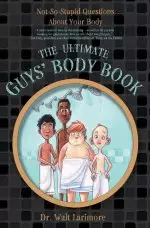 The Ultimate Guys' Body Book