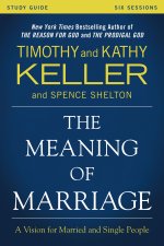 The Meaning of Marriage Study Guide