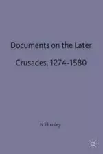 Documents on the Later Crusades, 1274-1580