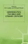 Hermeneutics, the Bible and Literary Criticism