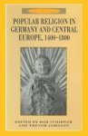 Popular Religion in Germany and Central Europe, 1400-1800